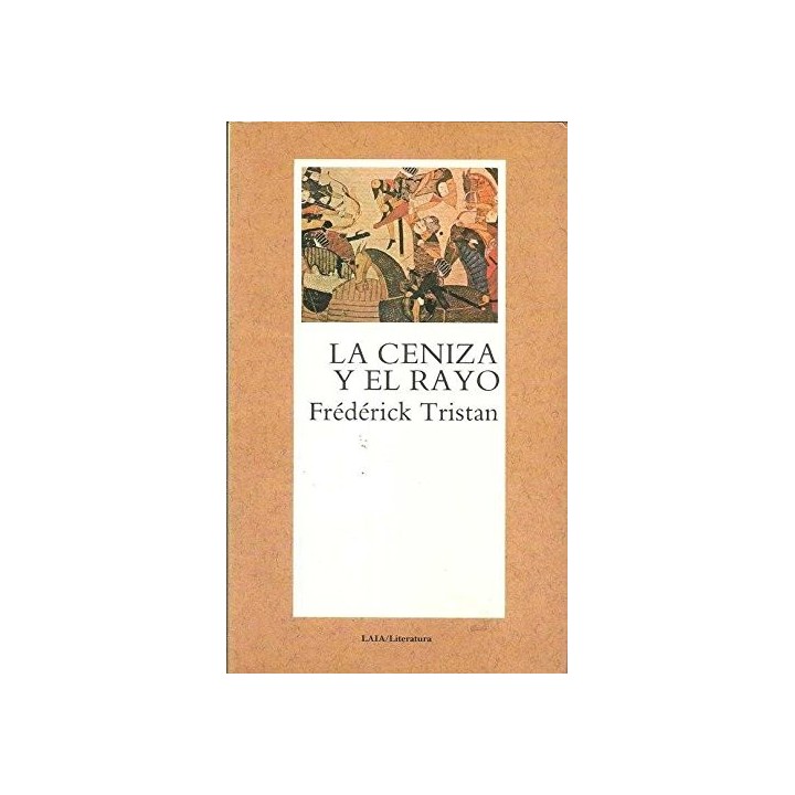 La Ceniza Y El Rayo - Frédérick Tristan